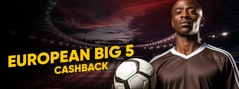 European Big 5 Cashback!