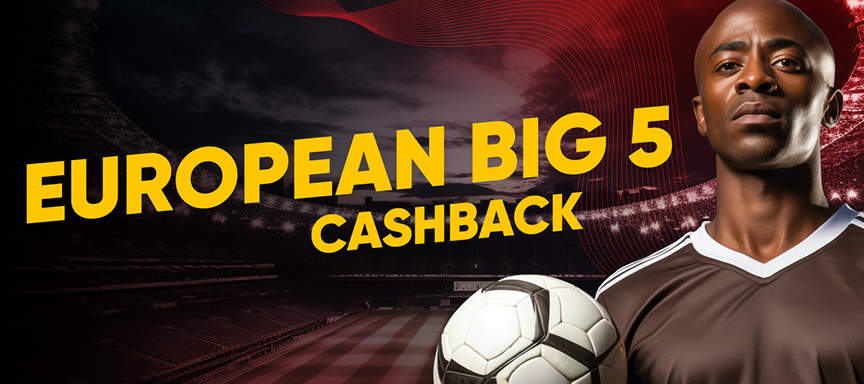 European Big 5 Cashback!